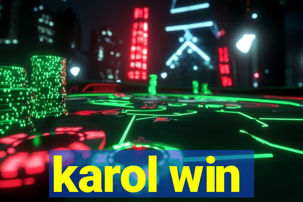 karol win